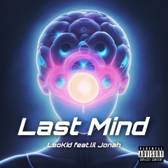 Last mind （feat.lil jonah）