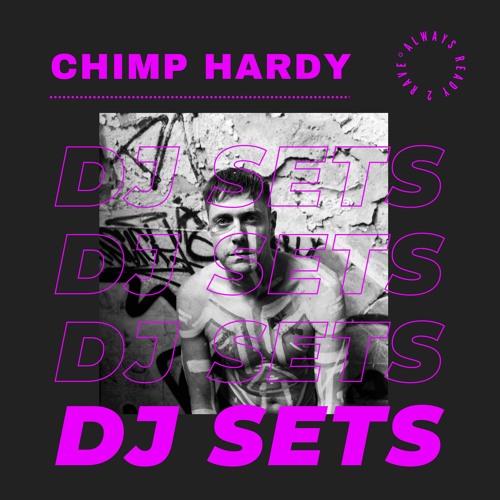 →CHIMP HARDY DJ SETS←