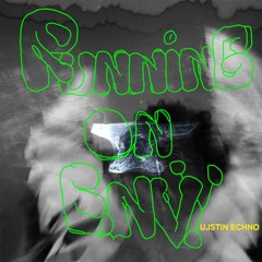 Ujstin Echno - Running On Envy (Glazmo Mix)