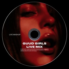 Guud Girls LIVE Mashup - TECH HOUSE