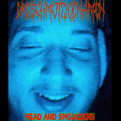 Dreischmutzigenamen - Head And Shoulders