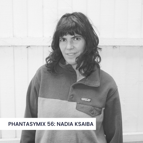 PHANTASYMIX 56: Nadia Ksaiba