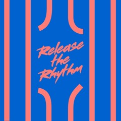 Release The Rhythm (Sam Dexter Remix)
