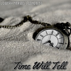 Time Will Tell
