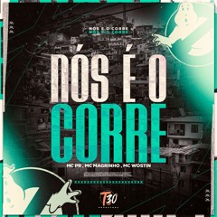 MTG NOS É O CORRE - MC PR, MC WOSTIN , MC MAGRINHO (LANÇAMENTO 2025)