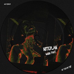 PremEar: Niteplan - Wurk That [NCUTZ003]