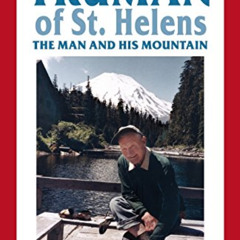 [ACCESS] EBOOK 💕 Truman of St. Helens: The Man and His Mountain by  Shirley Rosen [P