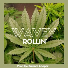 Wavey. - Rollin [Remastered] [Prod By BalanceCooper] (Mastered by Tempt OTB)