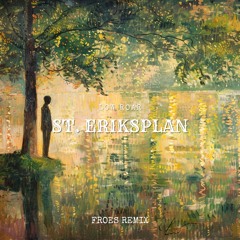 Low Roar - St. Eriksplan (Froes Remix)