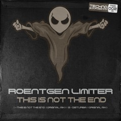Roentgen Limiter - Disturbia (Original Mix)[Buy on www.technoisourdestiny.com]