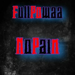 FullPowaa -Nopain-