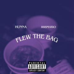 FLEW THE BAG [NUN MAJOR FREESTYLE] ft. Hunna