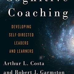 DOWNLOAD PDF 📂 Cognitive Coaching: Developing Self-Directed Leaders and Learners (Ch