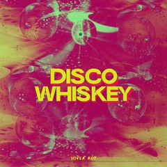 Disco Whiskey