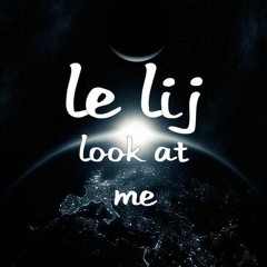 Le Lij - Look At Me - Mastamix