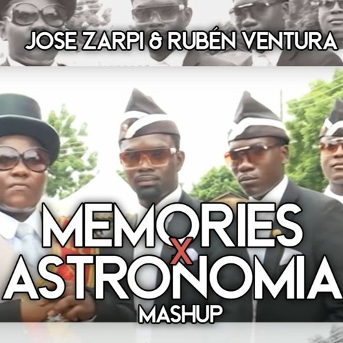 Memories X Astronomia (Jose Zarpi & Rubén Ventura Mashup)