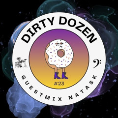 Dirty Dozen #23: NatasK