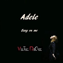 Adele - Easy on my - Victor Roger Groovedit