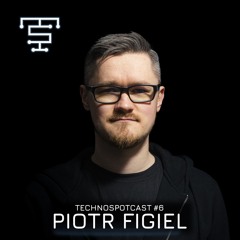 TECHNOSPOTCAST #6 - PIOTR FIGIEL