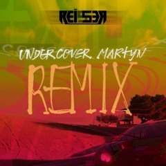 Reisser - Undercover Martyn (Remix)