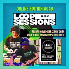 Loop Sessions DMV 040 - Worldwide Online Edition