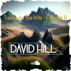01 Trance On The Hillz - Episode 11