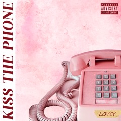 Kiss The Phone