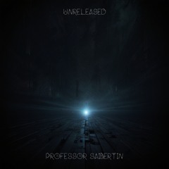 Premiere: Professor Saibertin - Unreleased