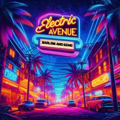 BARLOW & GZMO Electric Avenue