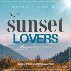 Marcelo Ricciuti - Sunset Lovers (Episode 47 Extended Set February  2025)