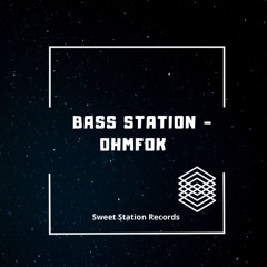 Bass Station - Ohmfok (Original Mix)