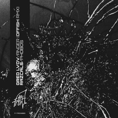 F-TRON003 Gred Lvov-Anger(Offish remix)/Razcals-Phobos(Forthcoming 01/08/25 Digital+Vinyl 10')