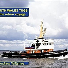 Audible South Wales Tugs - The Return Voyage By  Andrew Wiltshire (Author)