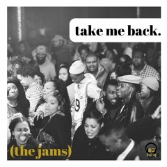 Take Me Back (The Jamz)