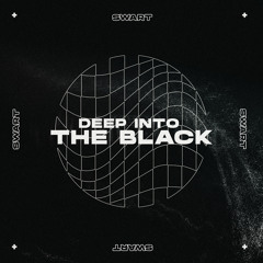 SWART - DEEP INTO THE BLACK [Free Download]