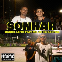 Daniel Leito Feat MC JC - Sonhar (Prod Daniel Leito)