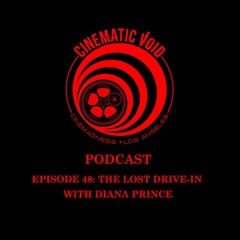 Episode 48: The Lost Drive-In with Diana Prince