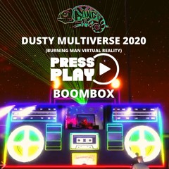 Dusty Multiverse (Burning Man Virtual Reality 2020) - By Press Play BOOMBOX