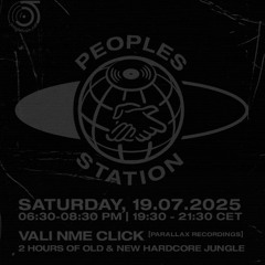 Peoples Station #67 - 19/07/25 - Vali NME Click - Contemporary Jungle