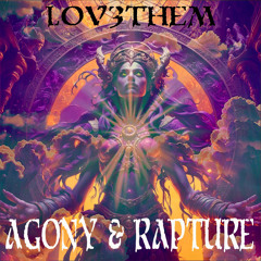 Agony & Rapture