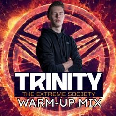 TRINITY 2023 The Extreme Society Warm-Up Mix | By K-Cntrl