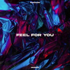 Faraon & Iriser - Feel For You