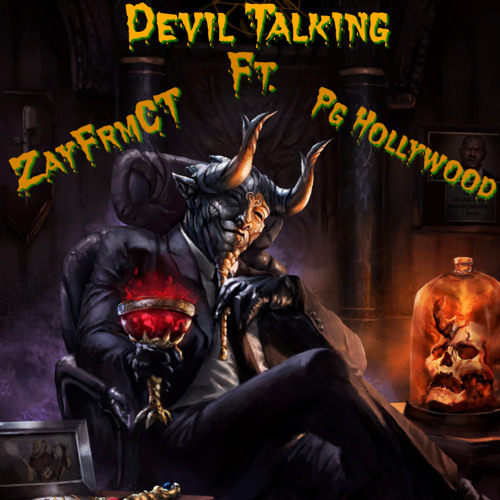 Devil Talking ft. ZayFrmCT X Pg Hollywood