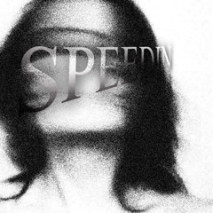 SPEEDIN ft Hunnidkbaby