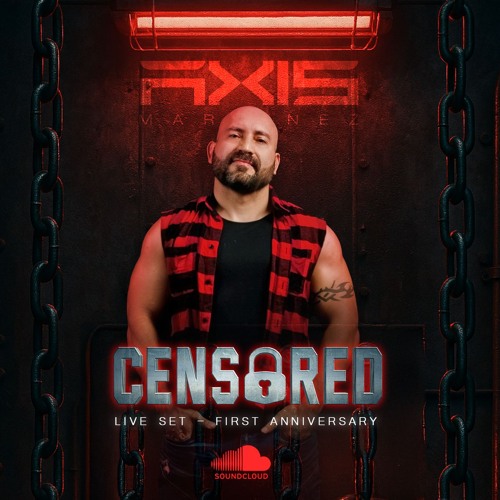 Censored Live Set - First Anniversary - Axis Martinez