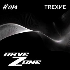 RaveZone Sessions - #014: Trexve (Birthday Special)