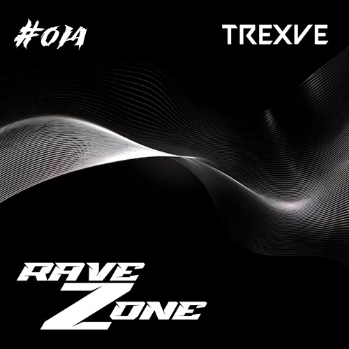RaveZone Sessions - #014: Trexve (Birthday Special)