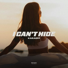 Karaeff - I Can't Hide