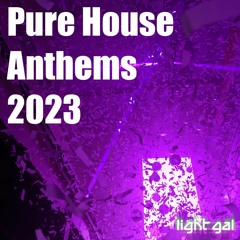 Pure House Anthems 2023
