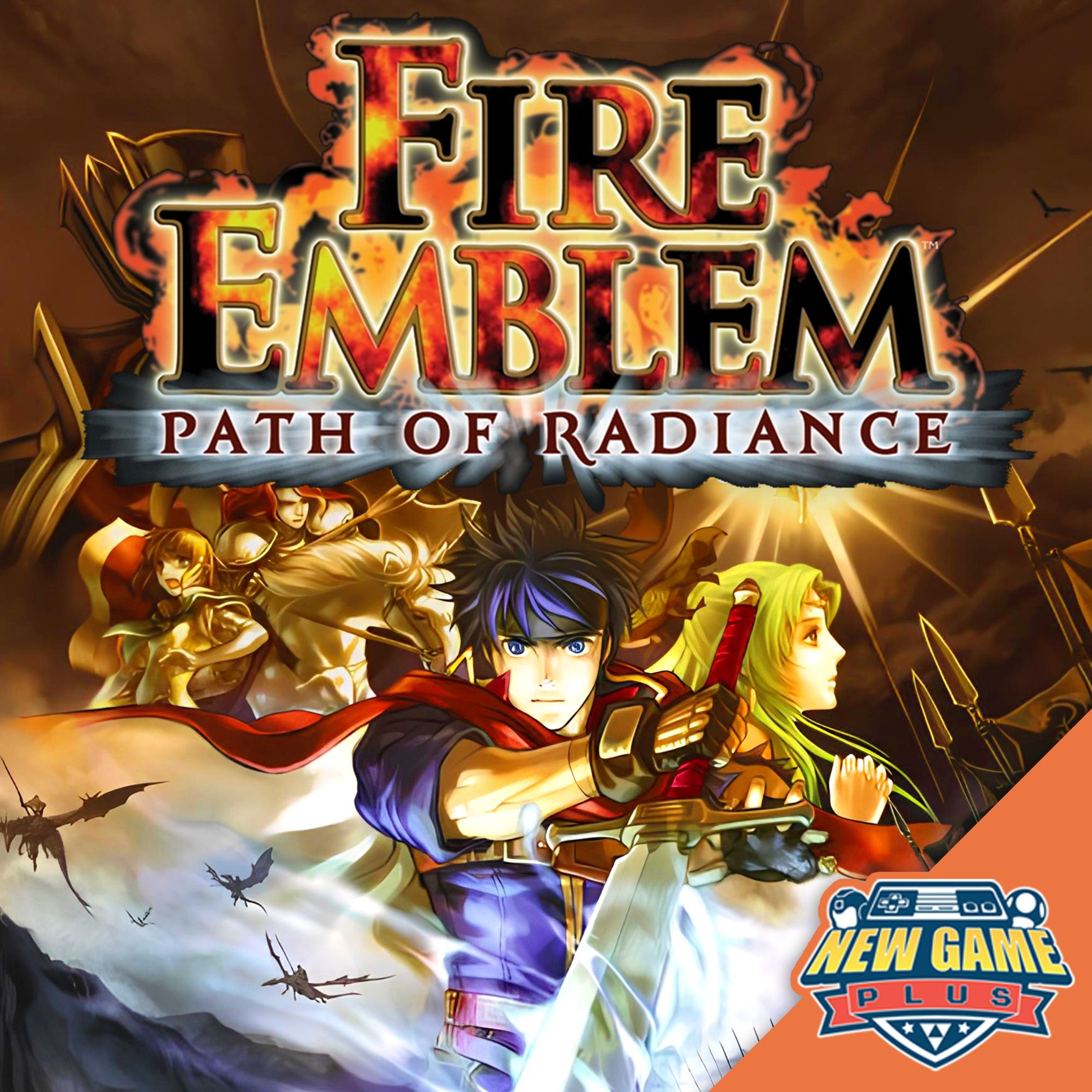 Episode 461: Fire Emblem: Path of Radiance ft. Brandon